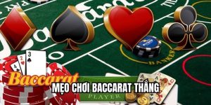 Mẹo Chơi Baccarat Thắng